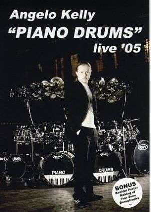 Cover for Angelo Kelly · Angelo Kelly: Piano Drums - Live '05 (DVD) (2006)