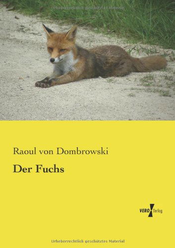 Der Fuchs - Raoul Von Dombrowski - Książki - Vero Verlag GmbH & Co.KG - 9783956103568 - 18 listopada 2019