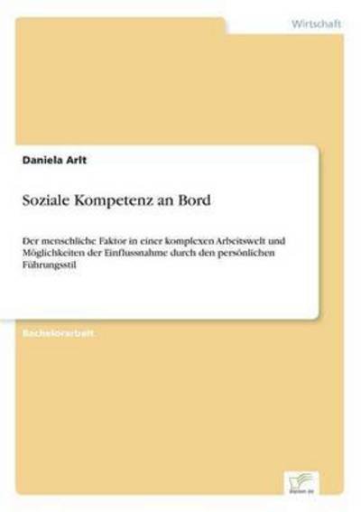 Soziale Kompetenz an Bord - Arlt - Bøger -  - 9783956369568 - 11. december 2015