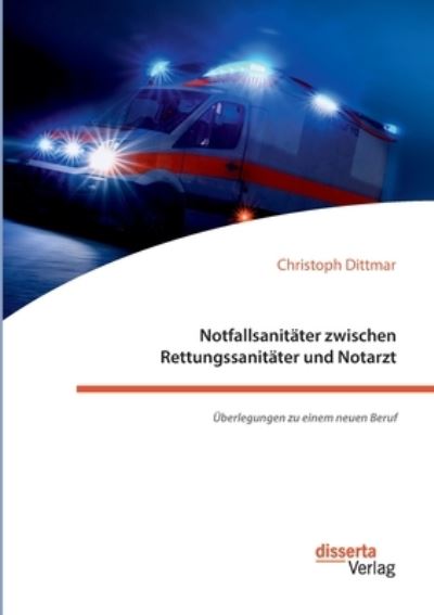 Cover for Dittmar · Notfallsanitäter zwischen Rettu (N/A) (2021)