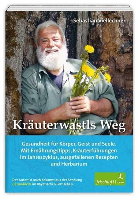 Cover for Viellechner · Kräuterwastls Weg (Buch)