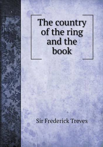 Cover for Frederick Treves · The Country of the Ring and the Book (Taschenbuch) (2014)