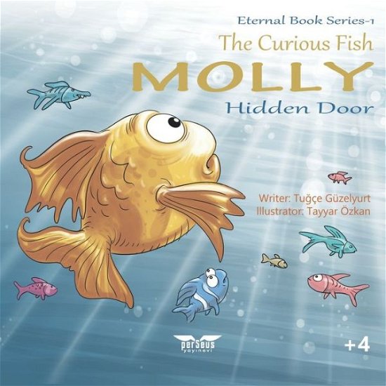 Cover for Tu?çe Güzelyurt · The Curious Fish Molly : The Hidden Door (Paperback Book) (2020)