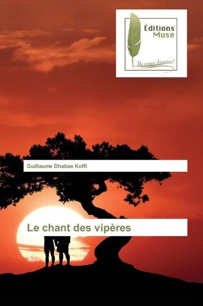 Cover for Guillaume Dhabas Koffi · Le chant des viperes (Taschenbuch) (2021)