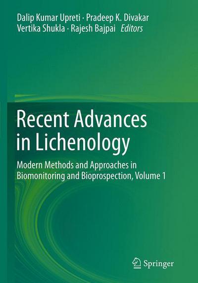 Cover for Recent Advances in Lichenology: Modern Methods and Approaches in Biomonitoring and Bioprospection, Volume 1 (Paperback Book) [Softcover reprint of the original 1st ed. 2015 edition] (2016)