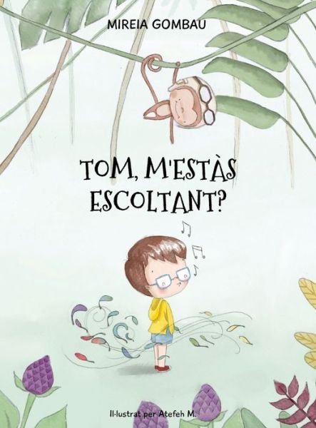 Cover for Mireia Gombau · Tom, m'estas escoltant? (Hardcover Book) (2021)