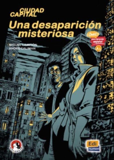 Una desaparicion misteriosa (Level A1): Illustrated comic in Easy Read Spanish from Malamute - Comics para aprender espanol - Miguel Campion - Books - Editorial Edinumen - 9788494947568 - February 11, 2022