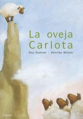 Cover for Anu Stohner · La Oveja Carlota (Hardcover Book) [Spanish edition] (2010)