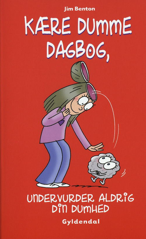 Kære dumme dagbog: Kære Dumme Dagbog 7 - Undervurder aldrig din dumhed - Jim Benton - Boeken - Gyldendal - 9788702093568 - 28 oktober 2010