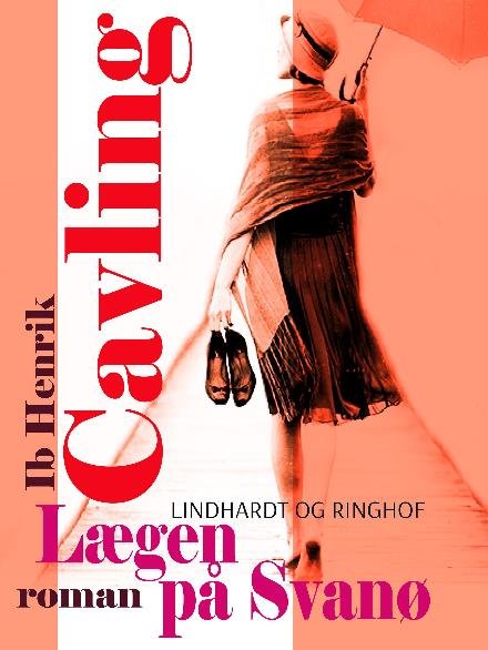 Cover for Ib Henrik Cavling · Lægen på Svanø (Sewn Spine Book) [1st edition] (2017)