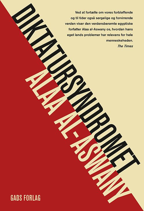 Diktatursyndromet - Alaa al-Aswany - Bøger - Gads Forlag - 9788712063568 - 4. december 2020