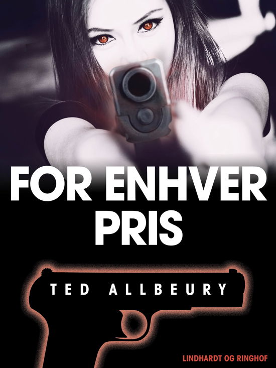 Cover for Ted Allbeury · For enhver pris (Hæftet bog) [1. udgave] (2019)