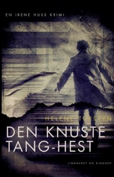 Cover for Helene Tursten · Irene Huss-serien: Den knuste tang-hest (Poketbok) [1:a utgåva] (2022)