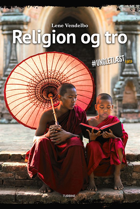 Cover for Lene Vendelbo · #UNGLETLÆST Fakta: Religion og tro (Hardcover bog) [1. udgave] (2021)