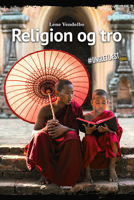 Cover for Lene Vendelbo · #UNGLETLÆST Fakta: Religion og tro (Innbunden bok) [1. utgave] (2021)