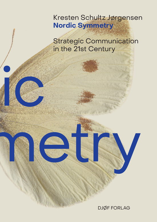 Lærebog: Nordic Symmetry – Strategic Communication in the 21st Century - Kresten Schultz Jørgensen - Books - Djøf Forlag - 9788757457568 - May 19, 2025