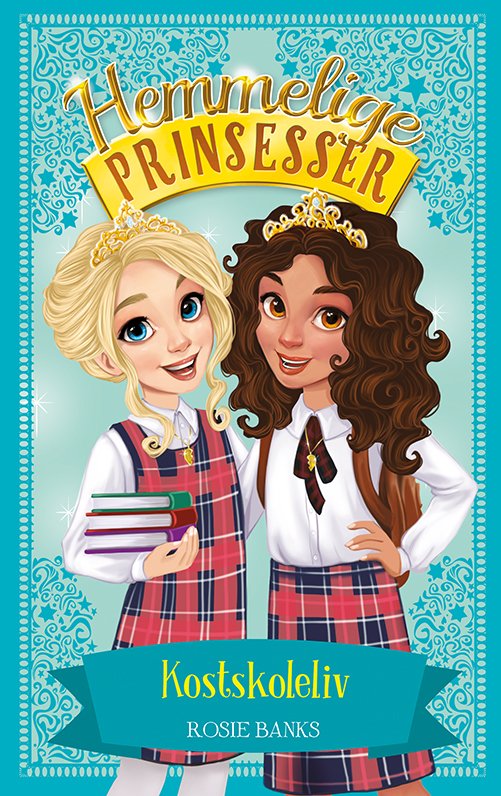Hemmelige prinsesser: Hemmelige Prinsesser 14: Kostskoleliv - Rosie Banks - Livros - Gads Børnebøger - 9788762732568 - 2 de março de 2020