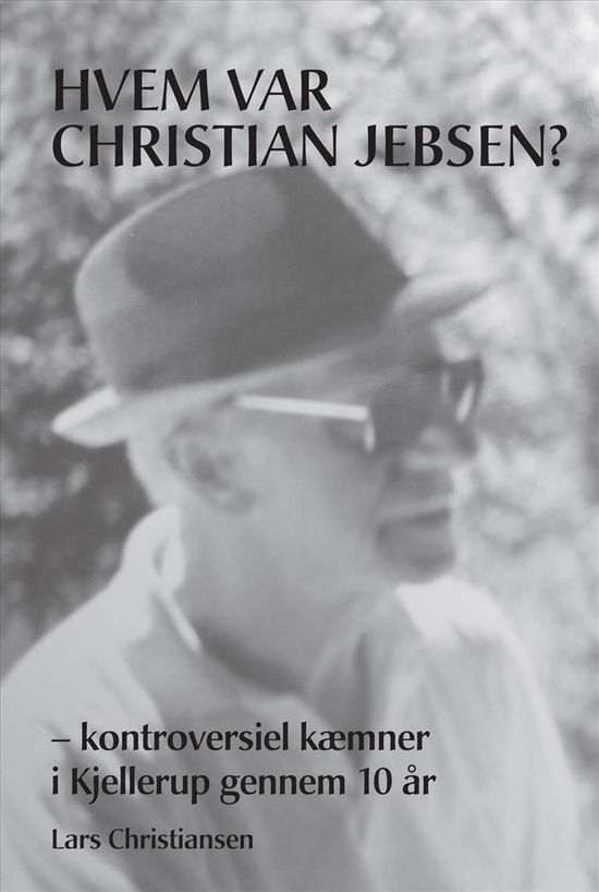 Cover for Lars Christiansen · Hvem var Christian Jebsen? (Book) [1st edition] [Paperback] (2014)