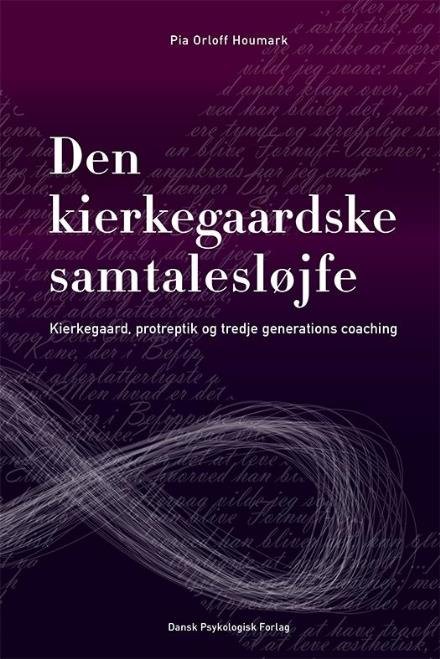 Cover for Pia Orloff Houmark · Den kierkegaardske samtalesløjfe (Sewn Spine Book) [1.º edición] (2017)