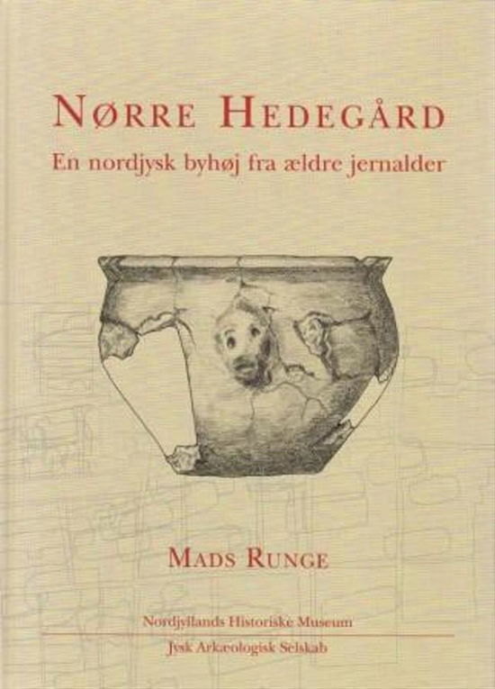 Mads Runge · Jysk Arkæologisk Selskabs Skrifter 66: Nørre Hedegård (Inbunden Bok) [1:a utgåva] [Indbundet] (2009)