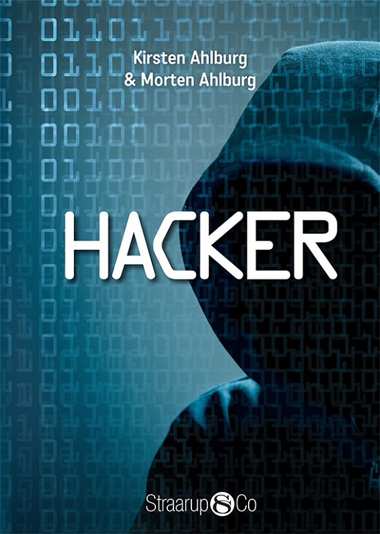 Cover for Kirsten Ahlburg og Morten Ahlburg · Hacker (Hardcover bog) [1. udgave] (2018)