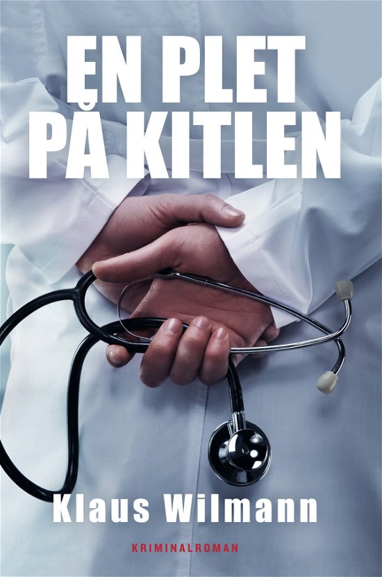 Cover for Klaus Wilmann · En plet på kitlen (Paperback Book) [1. wydanie] (2020)