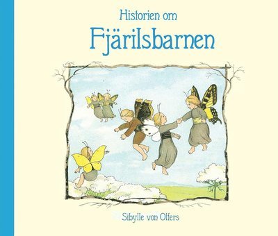 Cover for Sibylle Von Olfers · Historien om fjärilsbarnen (Innbunden bok) (2024)