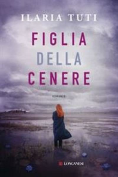 Cover for Ilaria Tuti · Figlia Della Cenere (Bog) (2021)