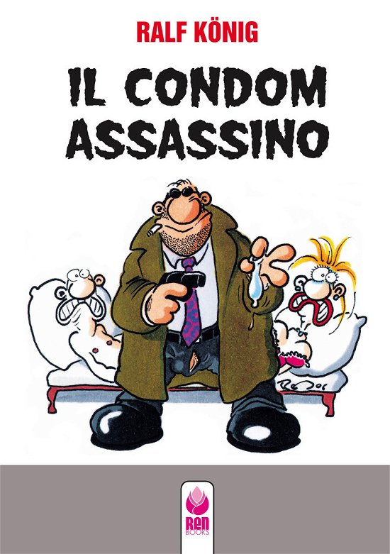 Cover for Ralf König · Il Condom Assassino-Fino All'osso (Bok)