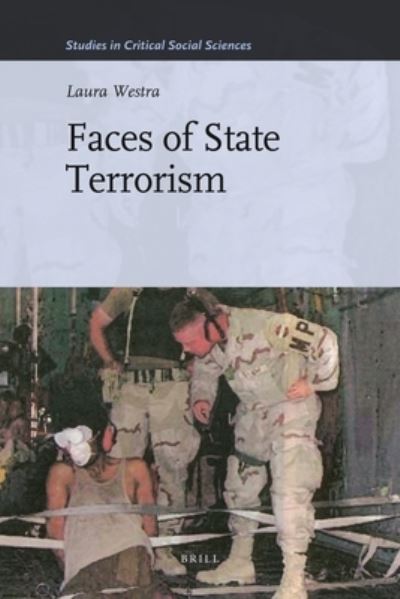 Cover for Laura Westra · Faces of State Terrorism (Studies in Critical Social Sciences) (Inbunden Bok) (2012)