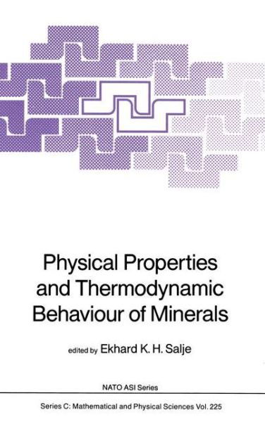 Cover for Ekhard K H Salje · Physical Properties and Thermodynamic Behaviour of Minerals - NATO Science Series C (Inbunden Bok) [1988 edition] (1988)