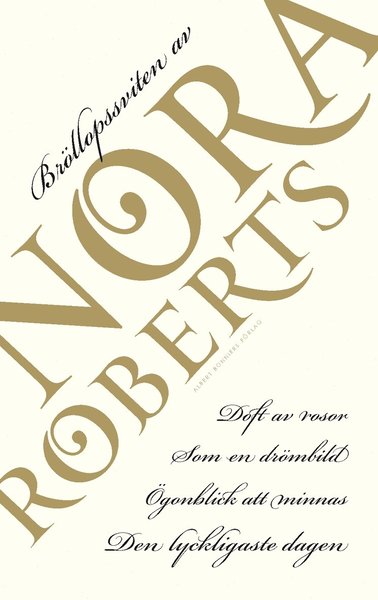 Cover for Nora Roberts · Bröllopssviten: Bröllopssviten / Som en drömbild / Doft av rosor / Ögonblick att minnas / Den lyckligaste dagen (Map) (2014)