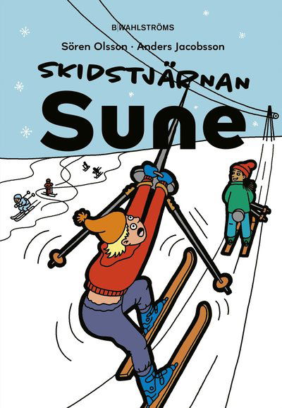 Cover for Anders Jacobsson Sören Olsson · Skidstjärnan Sune (Hardcover Book) (2025)