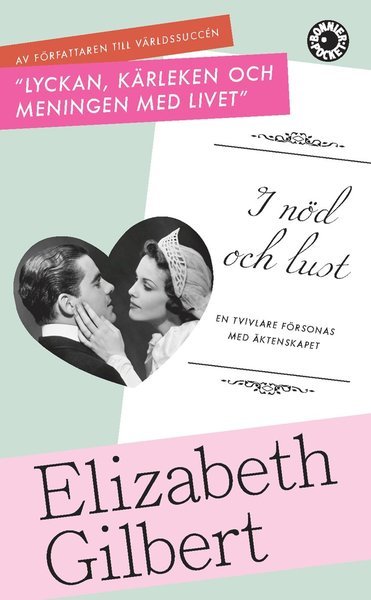 Cover for Elizabeth Gilbert · I nöd och lust : en tvivlare försonas med äktenskapet (Paperback Book) (2011)