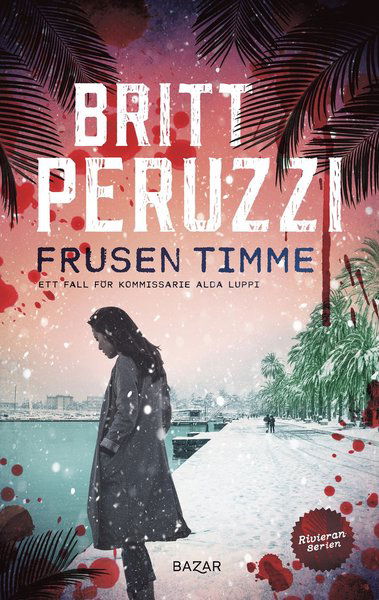 Frusen timme - Britt Peruzzi - Książki - Bazar Förlag - 9789180061568 - 25 sierpnia 2021