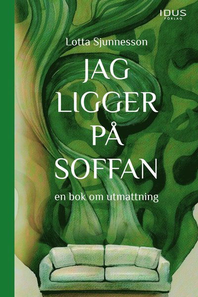 Cover for Lotta Sjunnesson · Jag ligger på soffan (Bound Book) (2023)