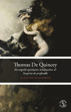 Cover for Thomas De Quincey · En engelsk opieätares bekännelser ; Suspiria de profundis (Bog) (2019)