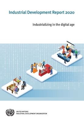 Cover for United Nations Industrial Development Organization · Industrial development report 2020: industrializing in the digital age (Paperback Book) (2020)