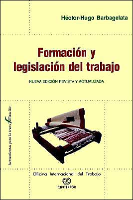 Cover for Hector Hugo Barbagelata · Formacion Y Legislacion Del Trabajo (Paperback Book) [Spanish edition] (2003)