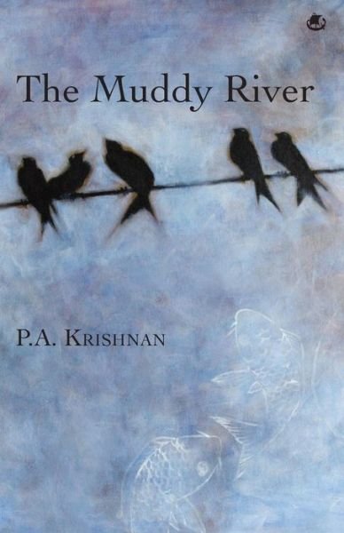 Cover for P a Krishnan · The Muddy River (Pocketbok) (2015)