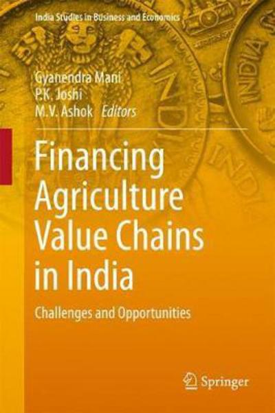 Cover for Financing Agriculture Value Chains in India (Bok) [1st ed. 2017 edition] (2018)