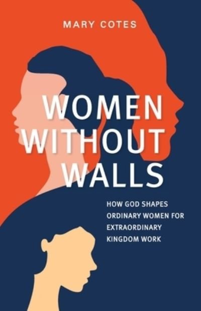 Mary Cotes · Women Without Walls (Paperback Bog) (2020)