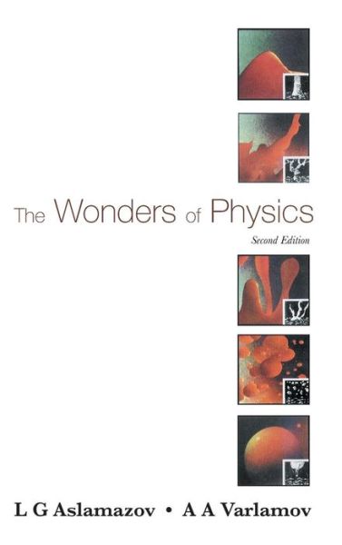 Cover for Aslamazov, Lev G (Moscow Technological University, Russia) · Wonders Of Physics, The (2nd Edition) (Hardcover Book) [2 Revised edition] (2004)