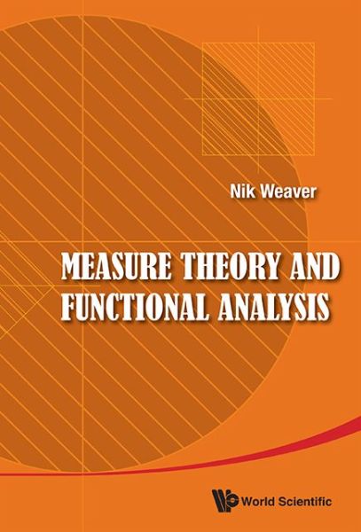 Cover for Nik Weaver · Measure Theory and Functional Analysis (Hardcover Book) (2013)