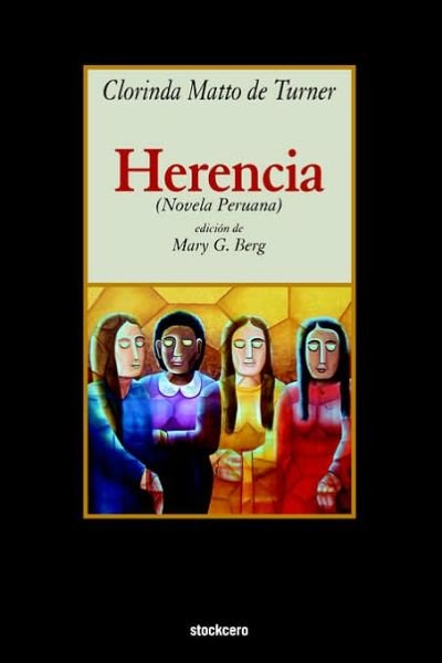 Cover for Clorinda Matto De Turner · Herencia (Paperback Book) [Spanish, Annotated edition] (2006)