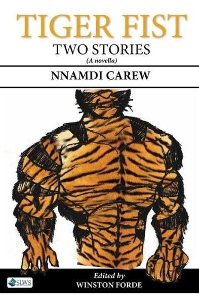Tiger Fist - Nnamdi Carew - Boeken - Sierra Leonean Writers Series - 9789991054568 - 10 oktober 2016