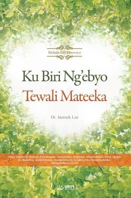 Cover for Lee Jaerock · Ku Biri Ng'ebyo Tewali Mateeka (Luganda) (Paperback Bog) (2020)