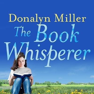 The Book Whisperer Lib/E - Donalyn Miller - Music - TANTOR AUDIO - 9798200082568 - February 20, 2012