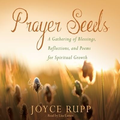 Cover for Joyce Rupp · Prayer Seeds (CD) (2018)