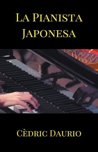 Cover for Cedric Daurio · La Pianista Japonesa (Paperback Book) (2018)